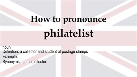 How to pronounce PHILATELIST in English .